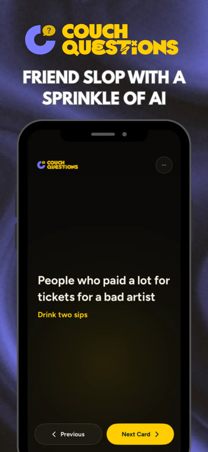 Couch Questions on iPhone: a card in play that reads People who paid a lot for tickets for a bad artist, drink two sips